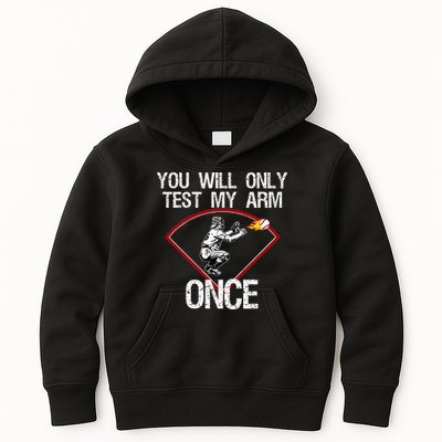 Funny Baseball Catcher You Will Only Test My Arm Once Gift Kids Hoodie