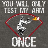 Funny Baseball Catcher You Will Only Test My Arm Once Gift Cotton Canvas Backpack