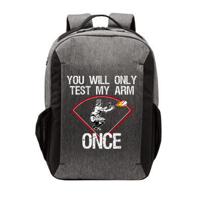 Funny Baseball Catcher You Will Only Test My Arm Once Gift Vector Backpack