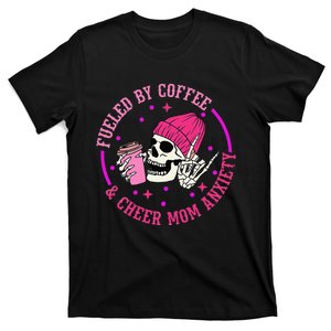 Fueled By Coffee & Cheer Mom Anxiety T-Shirt