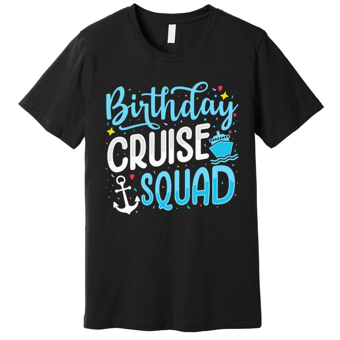 funny Birthday Cruise Squad Cruising Vacation Premium T-Shirt