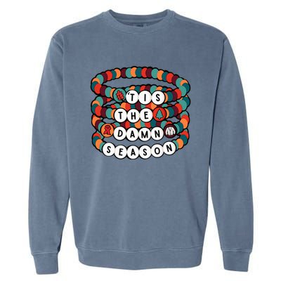 Friendship Bracelet Christmas Tis The Damn Season Garment-Dyed Sweatshirt