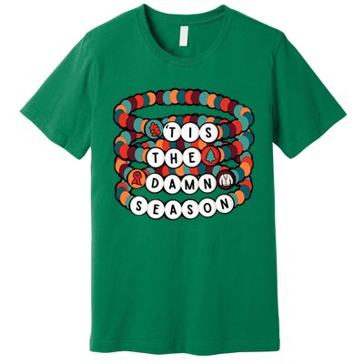 Friendship Bracelet Christmas Tis The Damn Season Premium T-Shirt