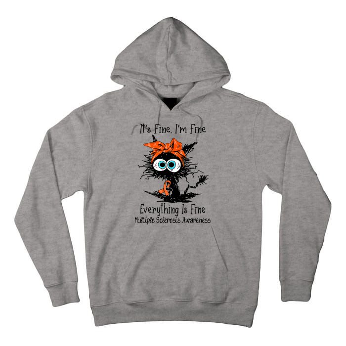 Funny Black Cat Its Fine Im Fine Multiple Sclerosis Tall Hoodie