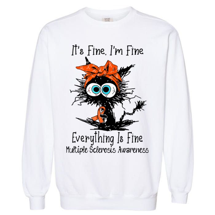 Funny Black Cat Its Fine Im Fine Multiple Sclerosis Garment-Dyed Sweatshirt