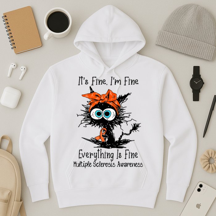 Funny Black Cat Its Fine Im Fine Multiple Sclerosis Hoodie