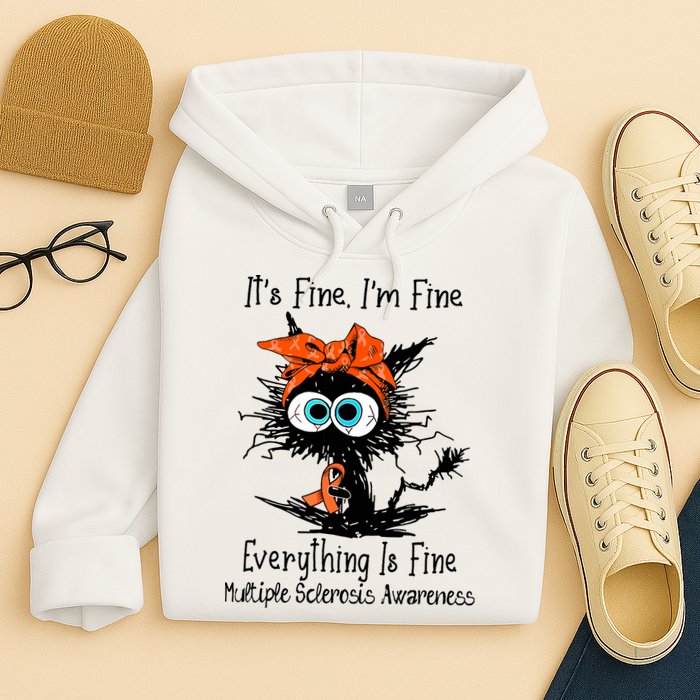 Funny Black Cat Its Fine Im Fine Multiple Sclerosis Hoodie