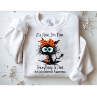 Funny Black Cat Its Fine Im Fine Multiple Sclerosis Sweatshirt
