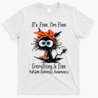 Funny Black Cat Its Fine Im Fine Multiple Sclerosis T-Shirt