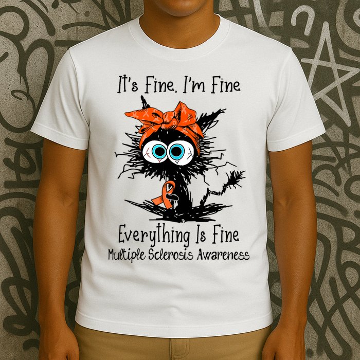 Funny Black Cat Its Fine Im Fine Multiple Sclerosis T-Shirt