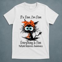Funny Black Cat Its Fine Im Fine Multiple Sclerosis T-Shirt