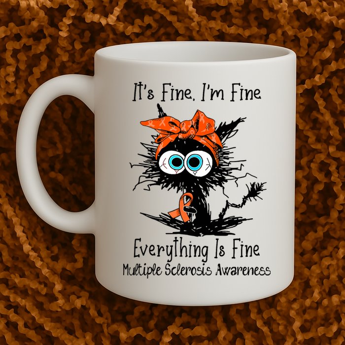 Funny Black Cat Its Fine Im Fine Multiple Sclerosis Mug
