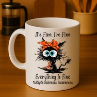 Funny Black Cat Its Fine Im Fine Multiple Sclerosis Mug