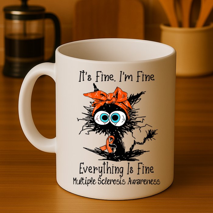 Funny Black Cat Its Fine Im Fine Multiple Sclerosis Mug