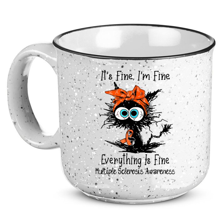 Funny Black Cat Its Fine Im Fine Multiple Sclerosis 15oz Campfire Ceramic Mug