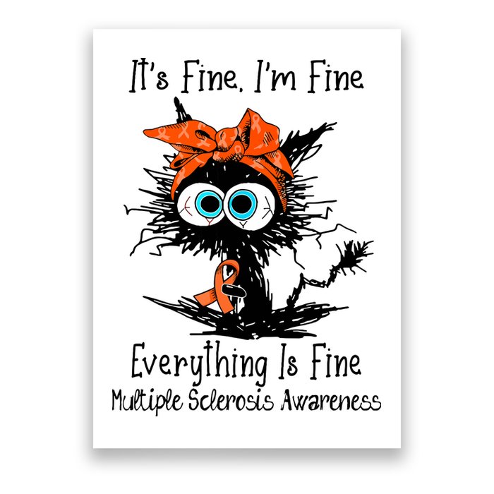 Funny Black Cat Its Fine Im Fine Multiple Sclerosis Poster