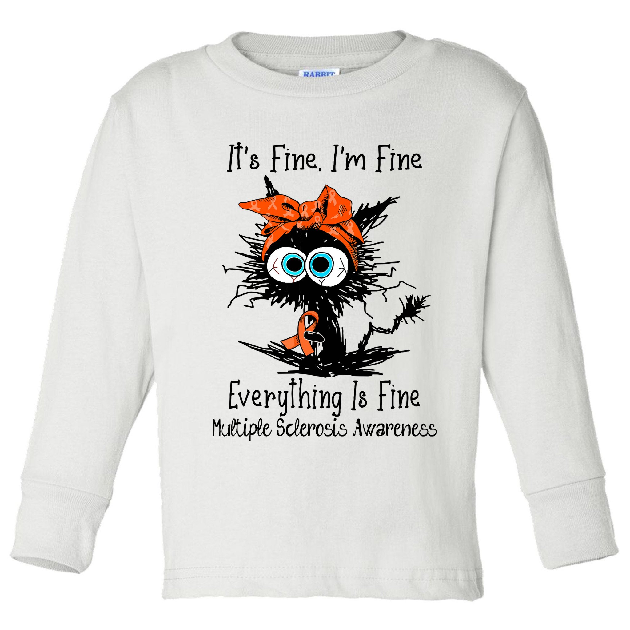 Funny Black Cat Its Fine Im Fine Multiple Sclerosis Toddler Long Sleeve Shirt