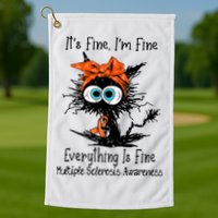 Funny Black Cat Its Fine Im Fine Multiple Sclerosis Golf Towel