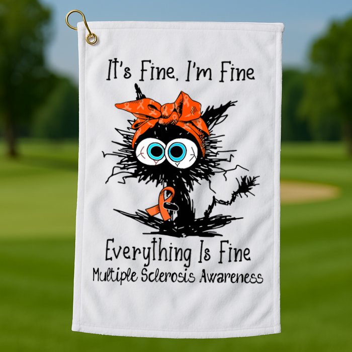 Funny Black Cat Its Fine Im Fine Multiple Sclerosis Golf Towel