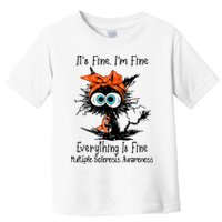Funny Black Cat Its Fine Im Fine Multiple Sclerosis Toddler T-Shirt