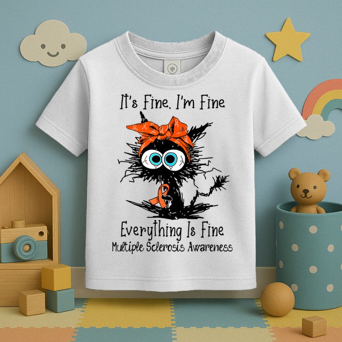 Funny Black Cat Its Fine Im Fine Multiple Sclerosis Toddler T-Shirt