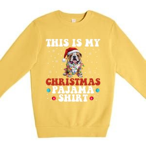 Funny Bulldog Christmas Dog Xmas This Is My Christmas Pajama Gift Premium Crewneck Sweatshirt