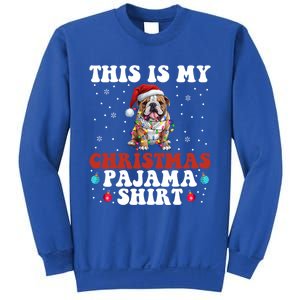 Funny Bulldog Christmas Dog Xmas This Is My Christmas Pajama Gift Sweatshirt