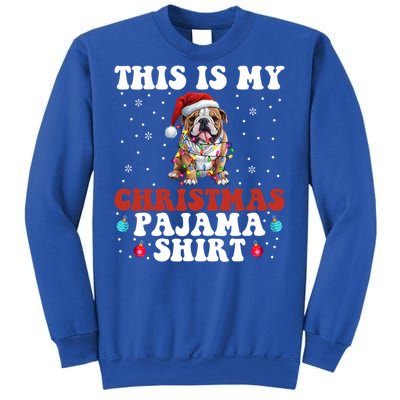 Funny Bulldog Christmas Dog Xmas This Is My Christmas Pajama Gift Sweatshirt