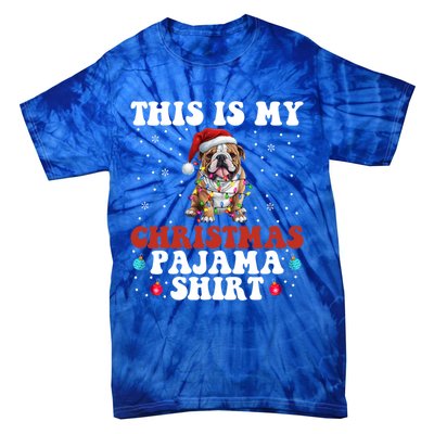 Funny Bulldog Christmas Dog Xmas This Is My Christmas Pajama Gift Tie-Dye T-Shirt