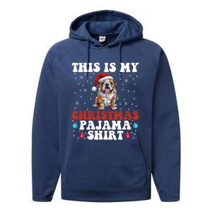 Funny Bulldog Christmas Dog Xmas This Is My Christmas Pajama Gift Performance Fleece Hoodie