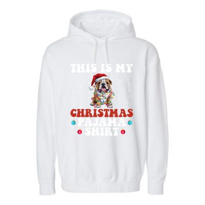 Funny Bulldog Christmas Dog Xmas This Is My Christmas Pajama Gift Garment-Dyed Fleece Hoodie