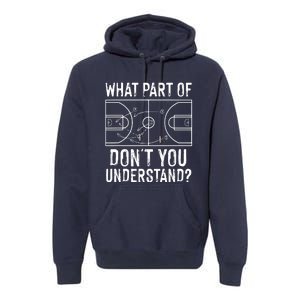 Funny Basketball Coach Design Men Women Ball Game Trainers Premium Hoodie