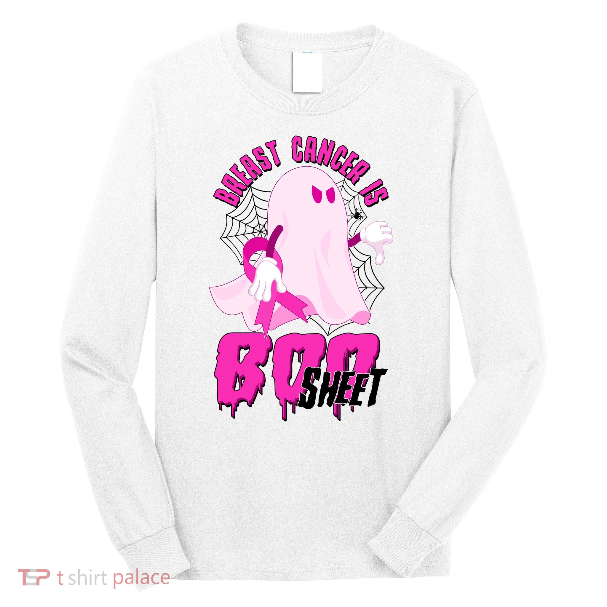 Funny Breast Cancer Is Boo Sheet Halloween Ghost Long Sleeve Shirt