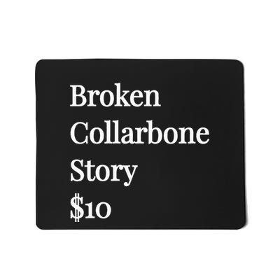Funny Broken Collarbone Get Well Soon Design Mousepad