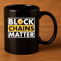 Funny Block Chains Matter Meme 11oz C Handle Ceramic Mug
