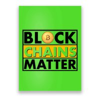 Funny Block Chains Matter Meme Poster