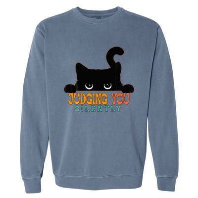 Funny Black Cat Judging You Silently Sarcastic Cat Garment-Dyed Sweatshirt