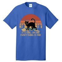 Funny Black Cat Book ItS Fine IM Fine Everything Is Fine Gift Tall T-Shirt