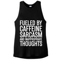 Fueled By Caffeine Sarcasm And Inappropriate Thoughts Ladies PosiCharge Tri-Blend Wicking Tank