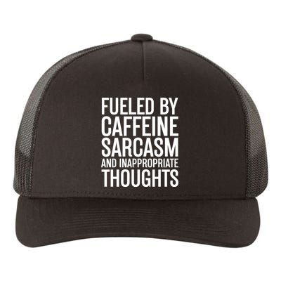 Fueled By Caffeine Sarcasm And Inappropriate Thoughts Yupoong Adult 5-Panel Trucker Hat