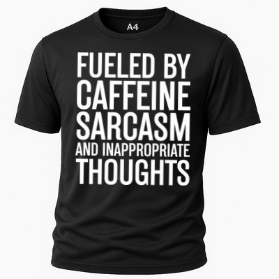 Fueled By Caffeine Sarcasm And Inappropriate Thoughts Performance Shirt