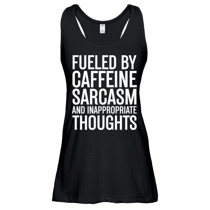 Fueled By Caffeine Sarcasm And Inappropriate Thoughts Ladies Essential Flowy Tank