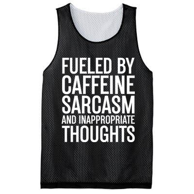 Fueled By Caffeine Sarcasm And Inappropriate Thoughts Mesh Reversible Basketball Jersey Tank