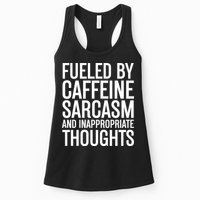 Fueled By Caffeine Sarcasm And Inappropriate Thoughts Womens Tank Top
