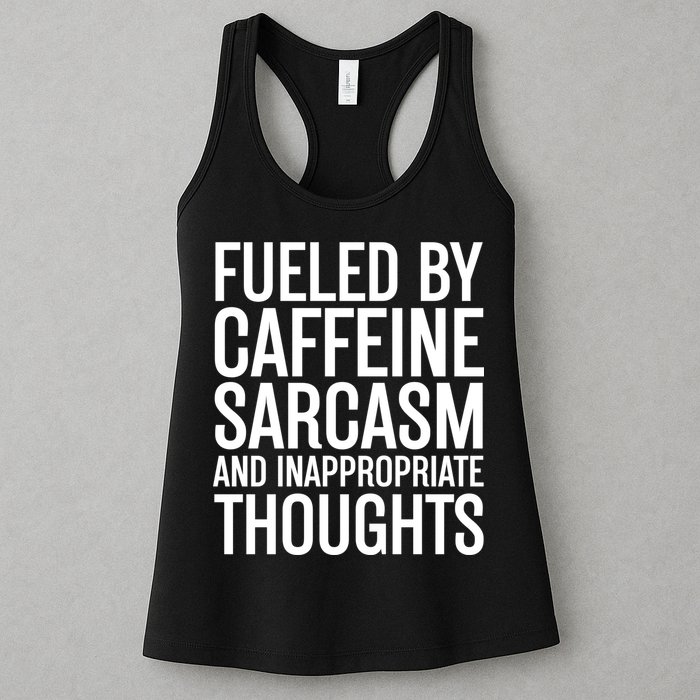 Fueled By Caffeine Sarcasm And Inappropriate Thoughts Womens Tank Top