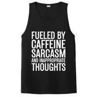 Fueled By Caffeine Sarcasm And Inappropriate Thoughts PosiCharge Competitor Tank