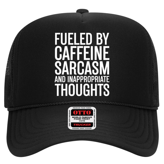 Fueled By Caffeine Sarcasm And Inappropriate Thoughts Trucker Hat