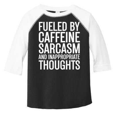 Fueled By Caffeine Sarcasm And Inappropriate Thoughts Toddler Fine Jersey T-Shirt