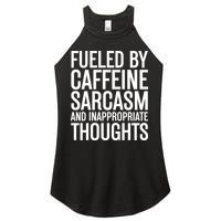 Fueled By Caffeine Sarcasm And Inappropriate Thoughts Women's Perfect Tri Rocker Tank