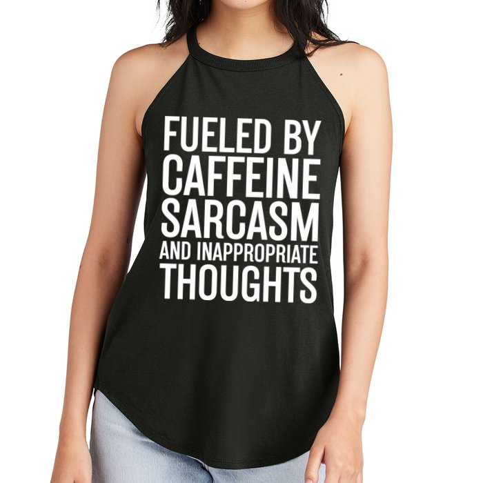Fueled By Caffeine Sarcasm And Inappropriate Thoughts Women's Perfect Tri Rocker Tank